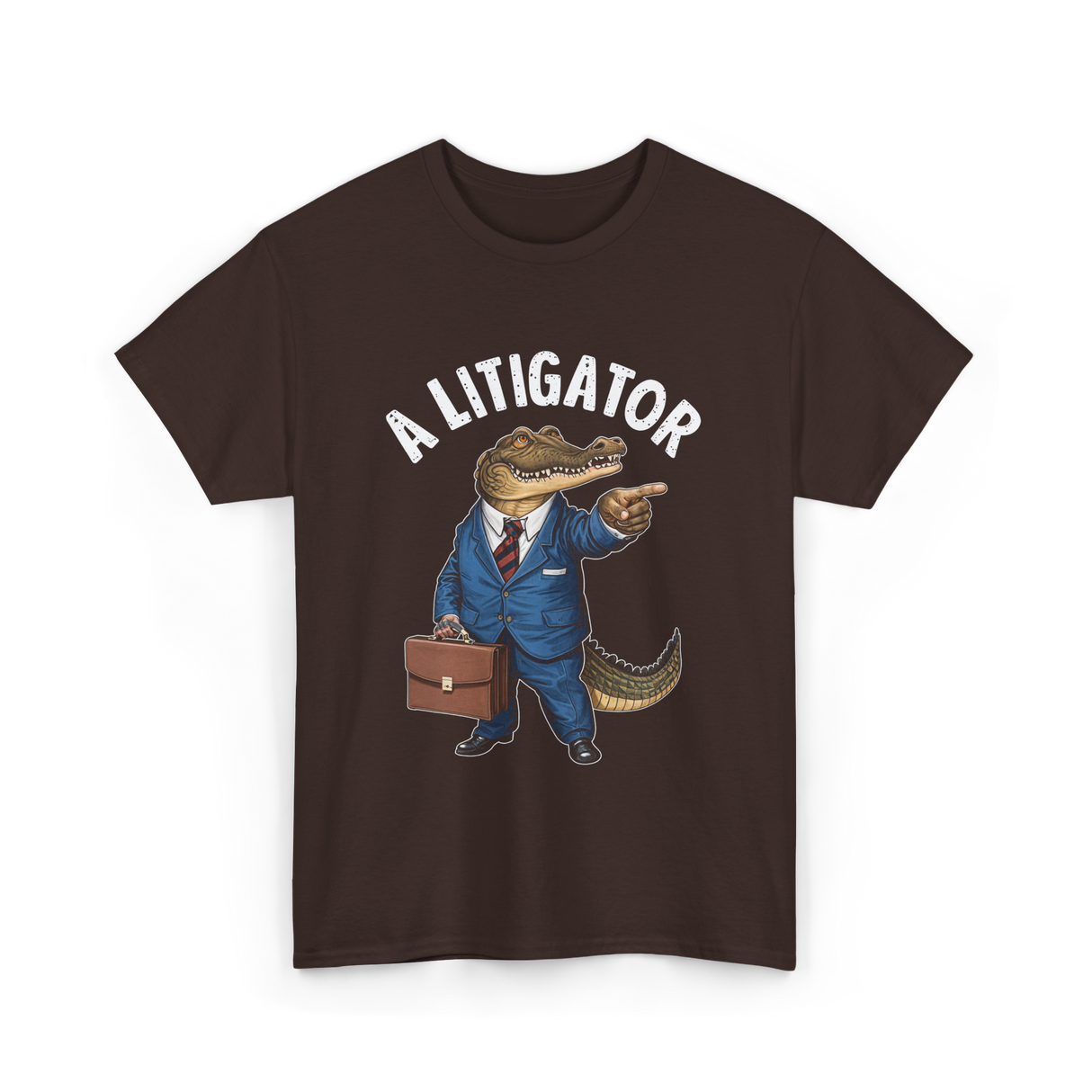 A Litigator Alligator Lawyer T-Shirt - Dark Chocolate