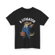 A Litigator Alligator Lawyer T-Shirt - Black