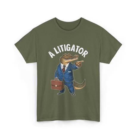 A Litigator Alligator Lawyer T-Shirt - Military Green