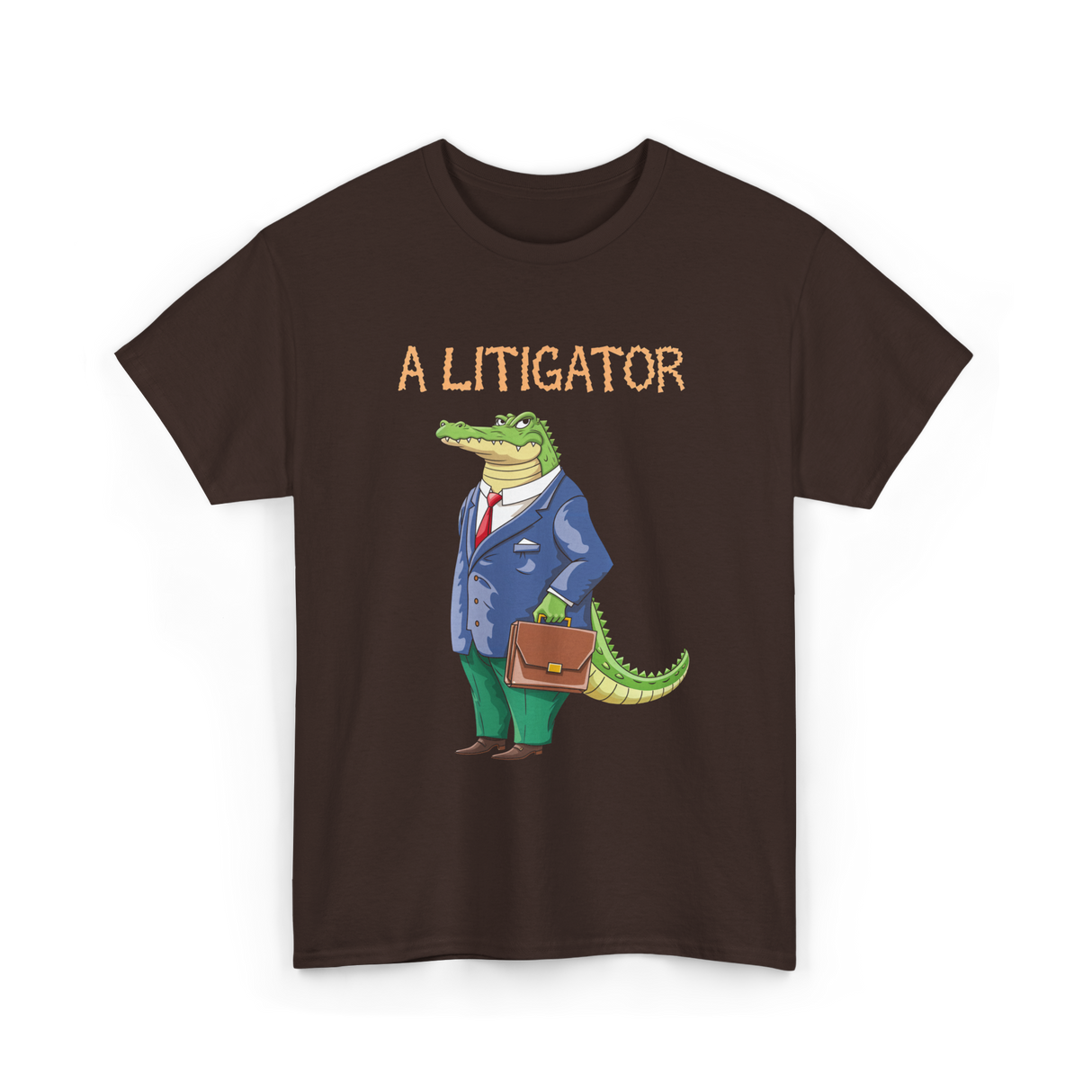 A Litigator Alligator Lawyer T-Shirt - Dark Chocolate