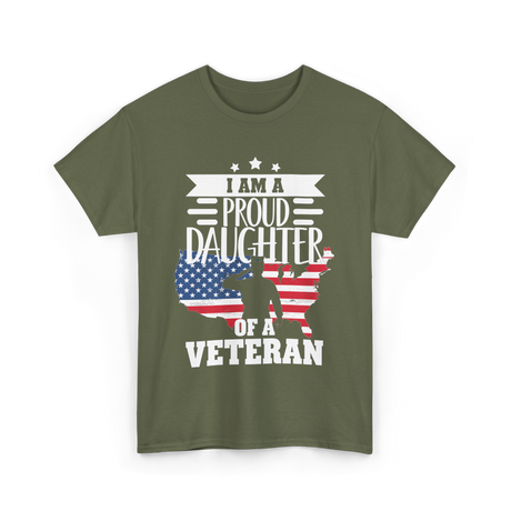 A Proud Daughter Veteran T-Shirt - Military Green