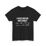 A Wise Doctor Medical Doctor T-Shirt - Black