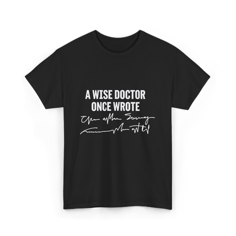 A Wise Doctor Medical Doctor T-Shirt - Black