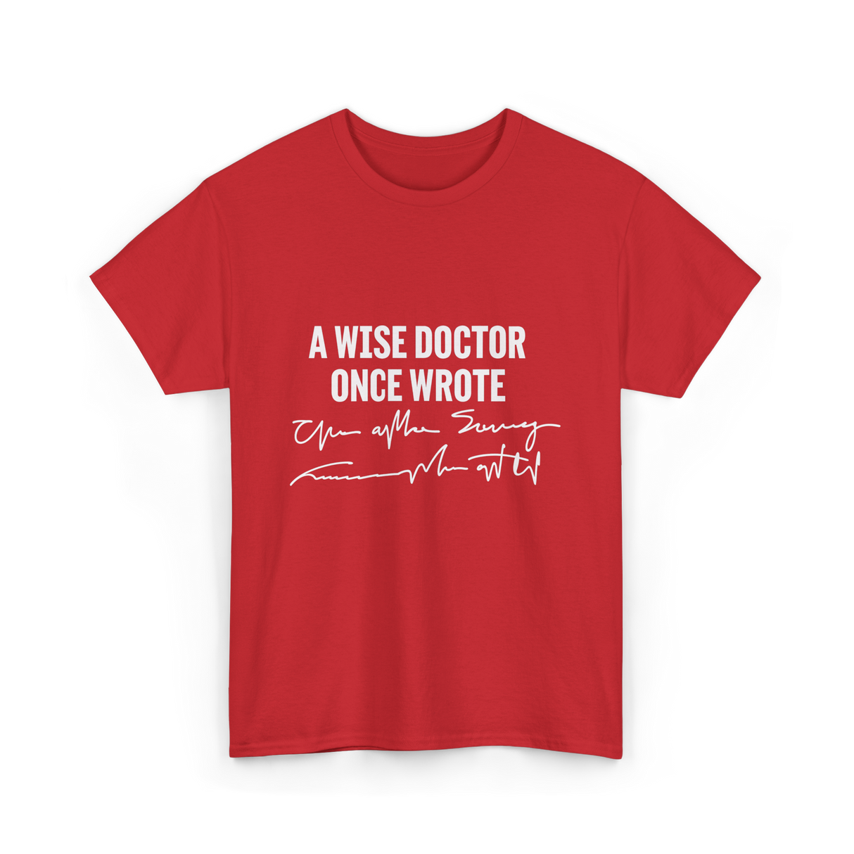 A Wise Doctor Medical Doctor T-Shirt - Red