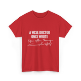 A Wise Doctor Medical Doctor T-Shirt - Red