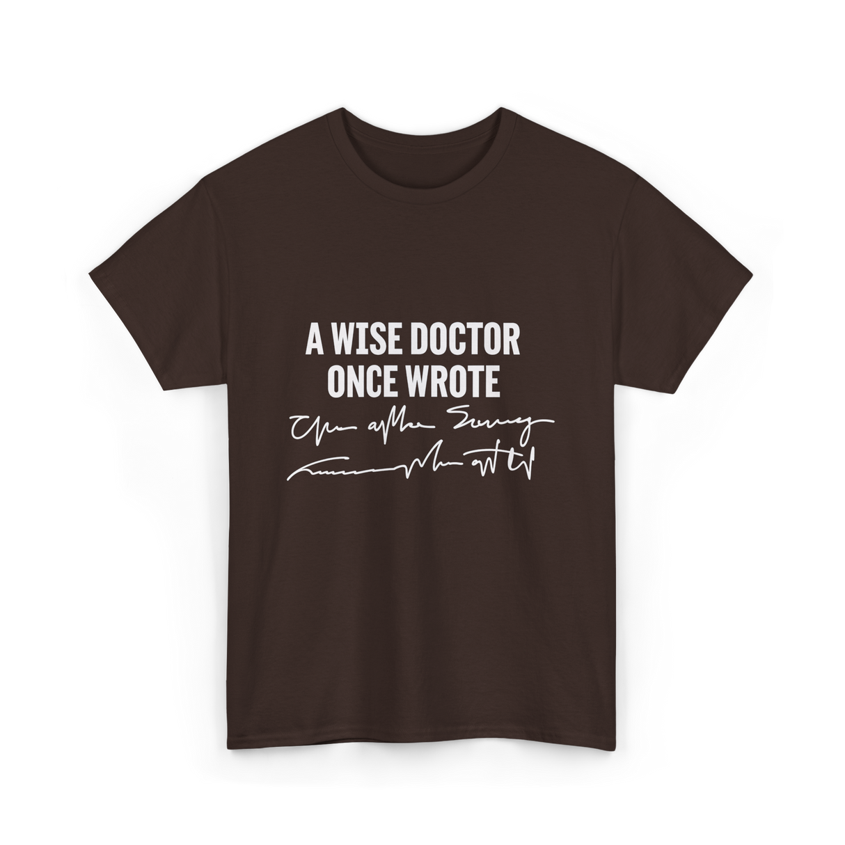 A Wise Doctor Medical Doctor T-Shirt - Dark Chocolate