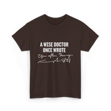 A Wise Doctor Medical Doctor T-Shirt - Dark Chocolate