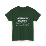 A Wise Doctor Medical Doctor T-Shirt - Forest Green