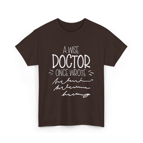 A Wise Doctor T-Shirt - Dark Chocolate