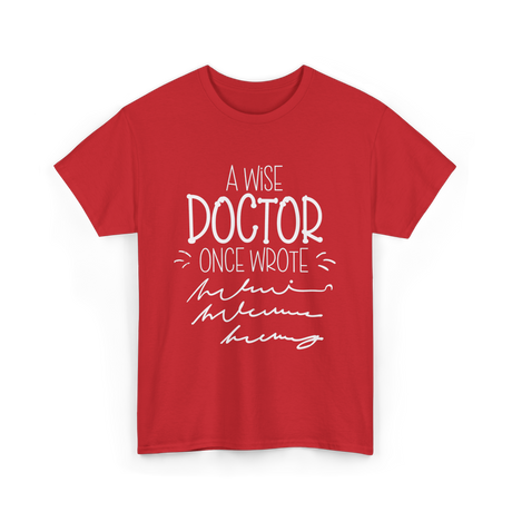 A Wise Doctor T-Shirt - Red