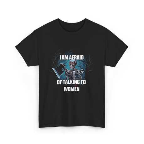 Afraid Talking Women Skeleton T-Shirt - Black