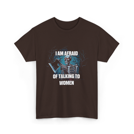 Afraid Talking Women Skeleton T-Shirt - Dark Chocolate