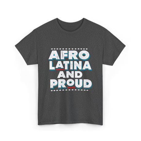 Afro Latina And Proud Identity T-Shirt - Dark Heather