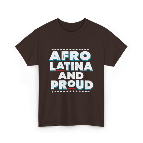 Afro Latina And Proud Identity T-Shirt - Dark Chocolate