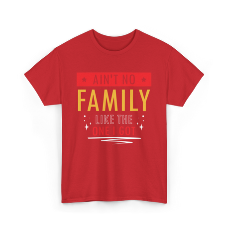 Ain't No Family Family Reunion T-Shirt - Red