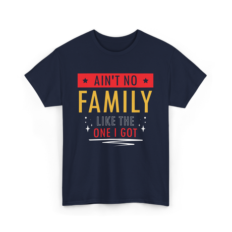 Ain't No Family Family Reunion T-Shirt - Navy