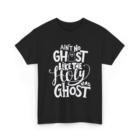 Ain't No Ghost T-Shirt - Black