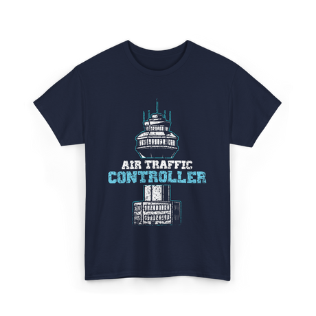 Air Traffic Controller Air Traffic Control T-Shirt - Navy