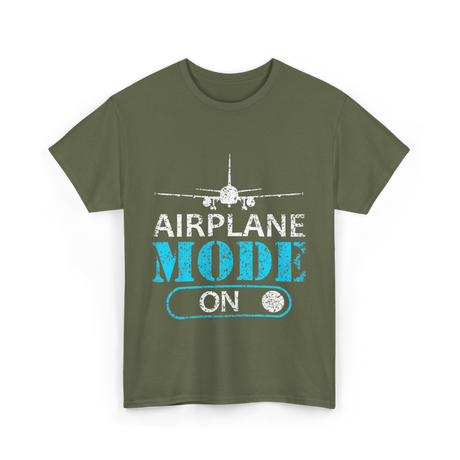 Airplane Mode On Aviation Pilot T-Shirt - Military Green