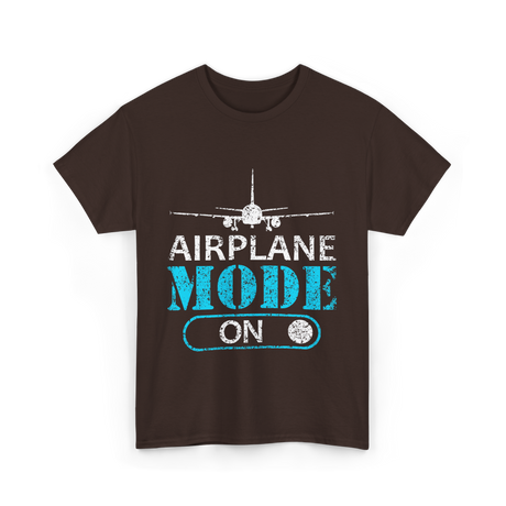 Airplane Mode On Aviation Pilot T-Shirt - Dark Chocolate