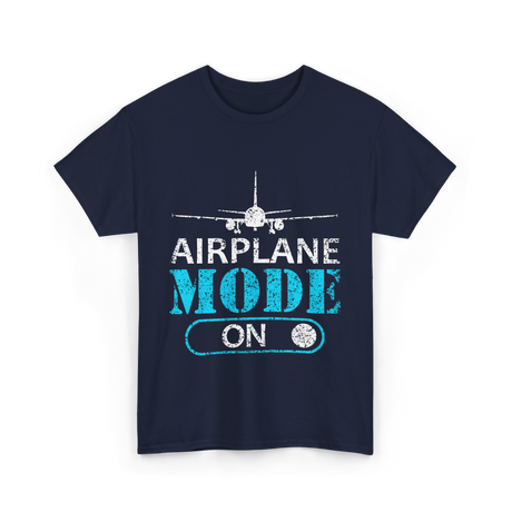 Airplane Mode On Aviation Pilot T-Shirt - Navy