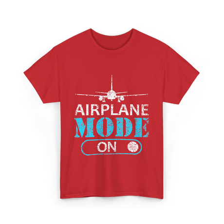 Airplane Mode On Aviation Pilot T-Shirt - Red