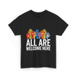 All Are Welcome Here Diversity Inclusion T-Shirt - Black