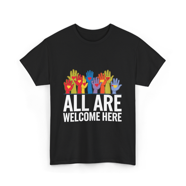 All Are Welcome Here Diversity Inclusion T-Shirt - Black