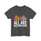 All Are Welcome Here Diversity Inclusion T-Shirt - Dark Heather