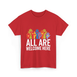 All Are Welcome Here Diversity Inclusion T-Shirt - Red