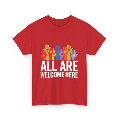 All Are Welcome Here Diversity Inclusion T-Shirt - Red