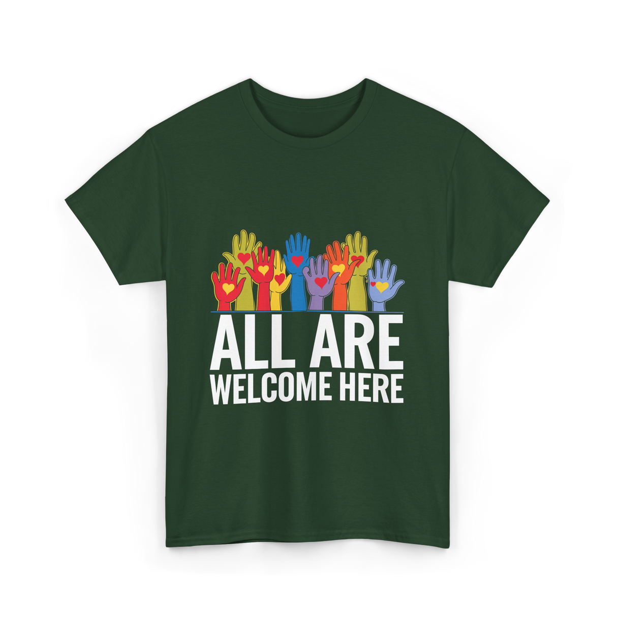 All Are Welcome Here Diversity Inclusion T-Shirt - Forest Green