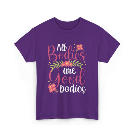 All Bodies are Good Bodies Appearance T-Shirt - Purple