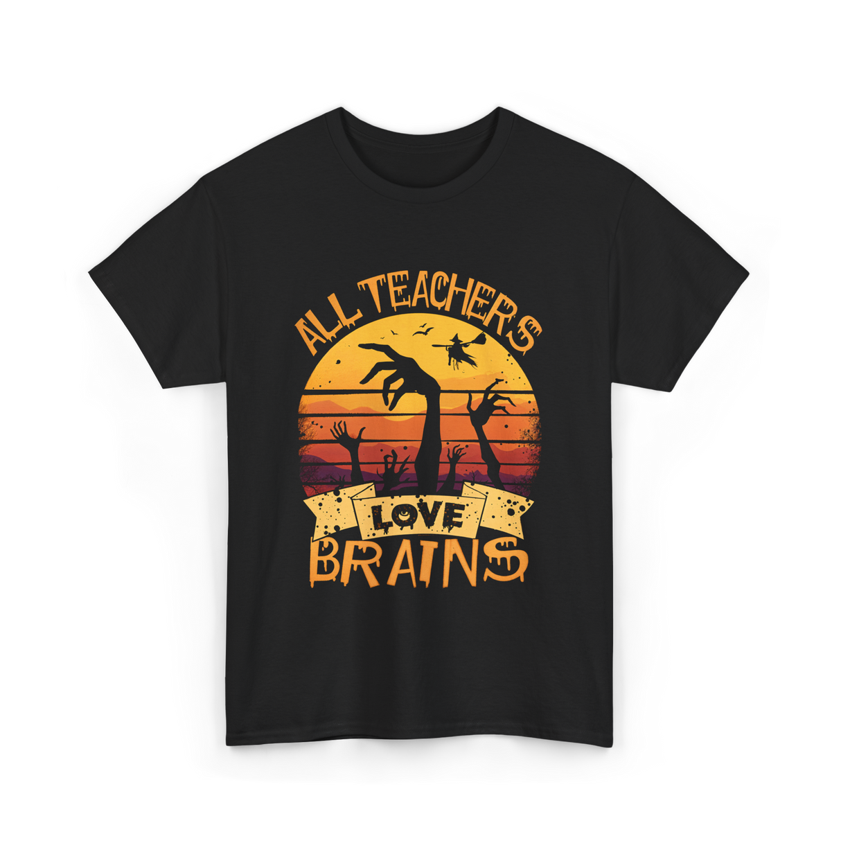 All Teachers Love Brains Teacher T-Shirt - Black