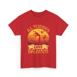 All Teachers Love Brains Teacher T-Shirt - Red