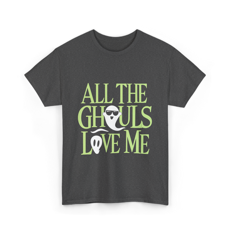 All the Ghouls Ghosts Halloween T-Shirt - Dark Heather