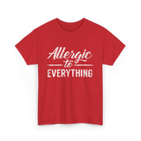Allergic to Everything Allergy T-Shirt - Red