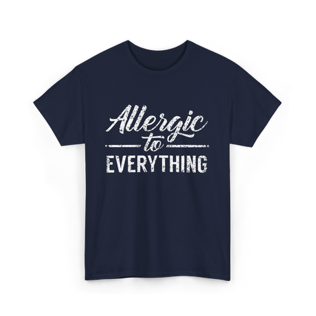 Allergic to Everything Allergy T-Shirt - Navy