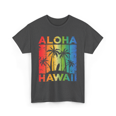 Aloha Hawaii Island Beach T-Shirt - Dark Heather