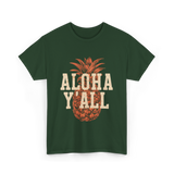 Aloha Y'all Pineapple Vacation T-Shirt - Forest Green