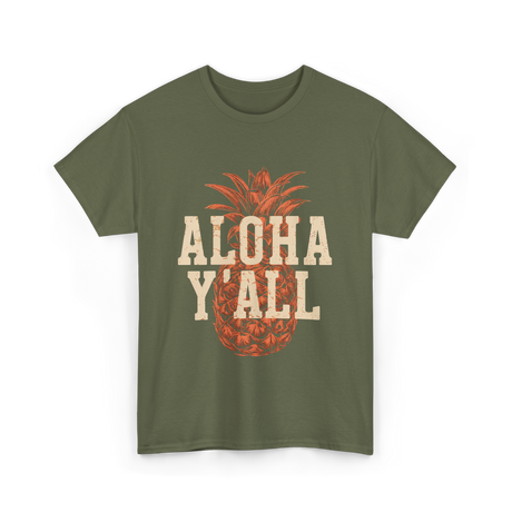 Aloha Y'all Pineapple Vacation T-Shirt - Military Green