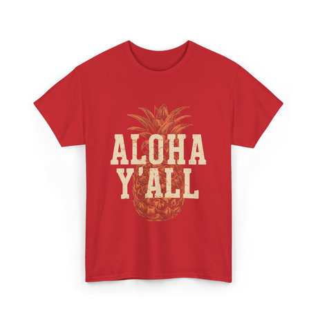 Aloha Y'all Pineapple Vacation T-Shirt - Red