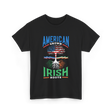 American Grown Irish Roots Ireland T-Shirt - Black