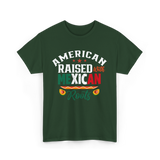 American Raised Mexican Roots T-Shirt - Forest Green