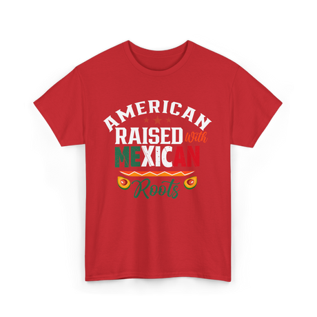 American Raised Mexican Roots T-Shirt - Red