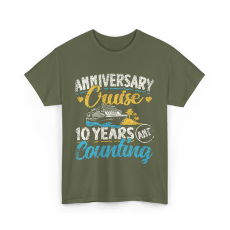 Anniversary Cruise 10 Years Counting Couples T-Shirt - Military Green