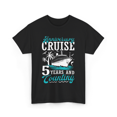 Anniversary Cruise 5 Years Celebration T-Shirt - Black