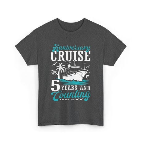 Anniversary Cruise 5 Years Celebration T-Shirt - Dark Heather