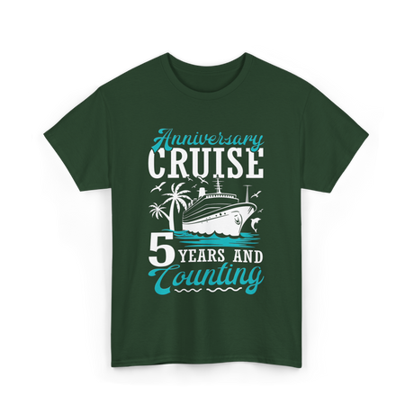 Anniversary Cruise 5 Years Celebration T-Shirt - Forest Green