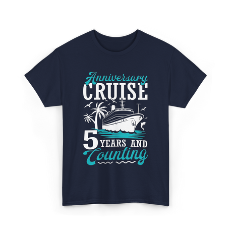 Anniversary Cruise 5 Years Celebration T-Shirt - Navy